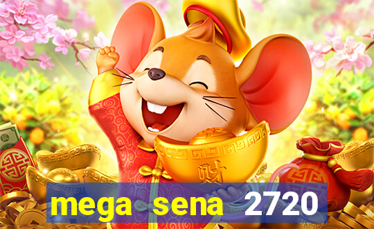 mega sena 2720 giga sena